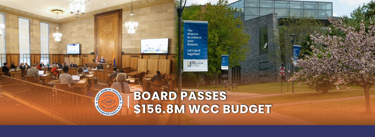 Westchester County Board of Legislators chamber alongside Westchester Community College campus highlighting budget approval.